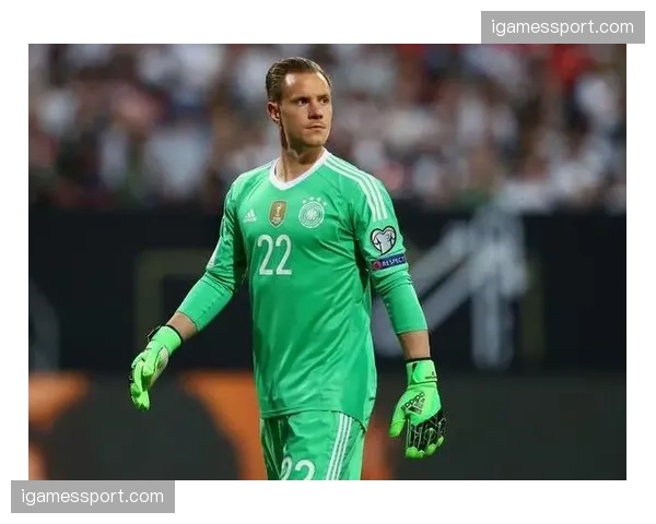 特尔施特根伤病恢复存疑 诺伊尔一门位置恐遭特拉普强力冲击